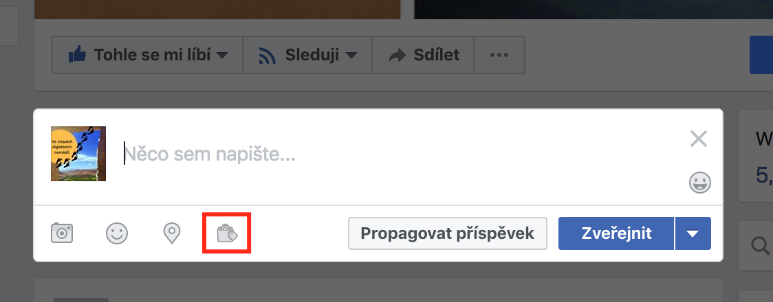 Při vytváření normálního postu máš čtvrtým tlačítkem možnost vybrat tagovaný produkt/službu