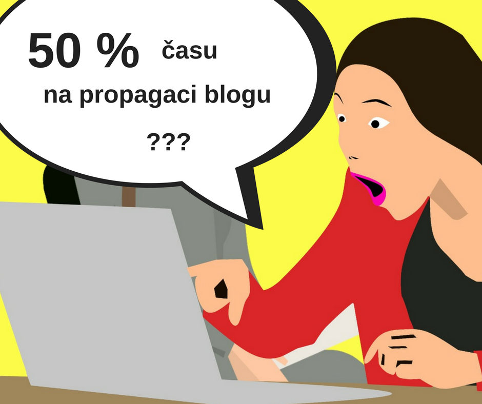 Jak na propagaci blogu - Věnuj tomu čas
